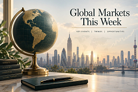 Global Markets This Week: Key Events to Watch